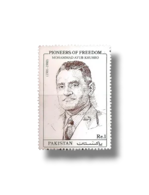 Pioneers Of Freedom Mohammad Ayub Khuhro